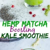 Hemp Matcha Kale Power Boosting Smoothie - Pin